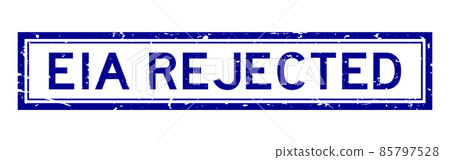 Grunge blue EIA (Abbreviation of Environmental Impact Assessment) rejected word square rubber seal stamp on white background Grunge blue EIA (Abbreviation of Environmental Impact Assessment) rejected word square rubber seal stamp on white background 85797528