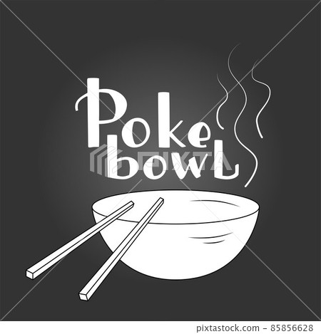 Poke bowl handwritten logo sign and illustration Hawaiian cuisine. Vector stock illustration isolated on black background for menu fast food restaurant with healthy, bio, organic meals. EPS10 85856628