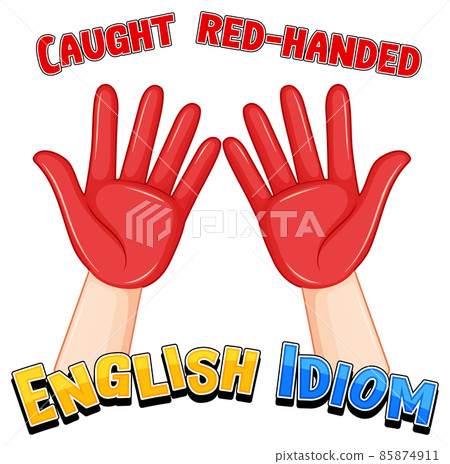 English idiom with caught red-handed 85874911