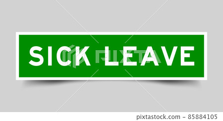 Sticker label with word sick leave in green color on gray background 85884105