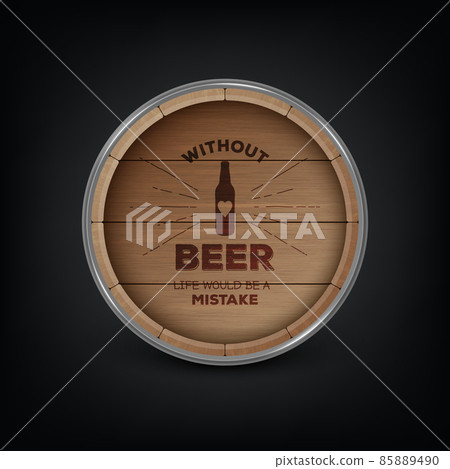 Vector Background with 3d Realistic Wooden Barrel Lid for Storing Alcoholic Beverages with Typographic Quote about Beer. Brown Beer, Wine Wooden Barrel. High Detailed Wood Vector Barrel of Beer 85889490