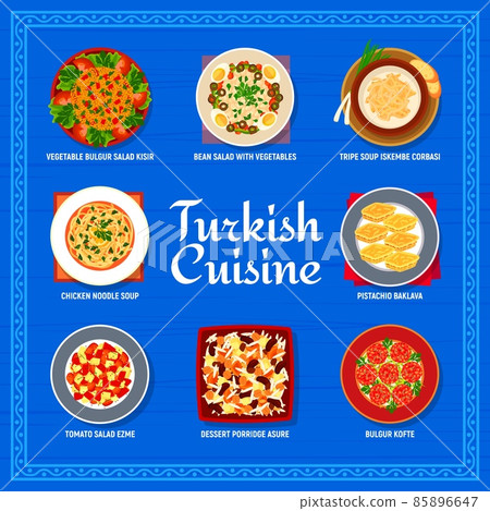 Turkish cuisine menu, Istanbul food dishes and meals for lunch and dinner, vector. Turkey restaurant cuisine menu with bulgur kofte, baklava sweets and chicken noodles soup with dessert porridge asure Turkish cuisine menu, Istanbul food dishes and meals for lunch and dinner, vector. Turkey restaurant cuisine menu with bulgur kofte, baklava sweets and chicken noodles soup with dessert porridge asure 85896647