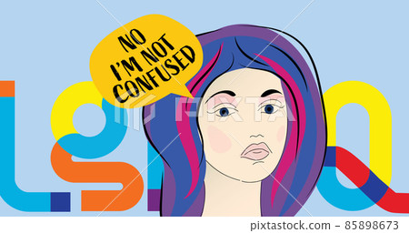 Image of no i'm not confused text on speech bubble over person and lgbtq rainbow text 85898673