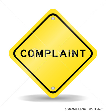 Yellow color transportation sign with word complaint on white background 85915675