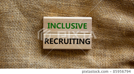 Inclusive recruiting symbol. Wooden blocks with words Inclusive recruiting on beautiful canvas background. Business, HR and inclusive recruiting concept. Copy space. Inclusive recruiting symbol. Wooden blocks with words Inclusive recruiting on beautiful canvas background. Business, HR and inclusive recruiting concept. Copy space. 85956794