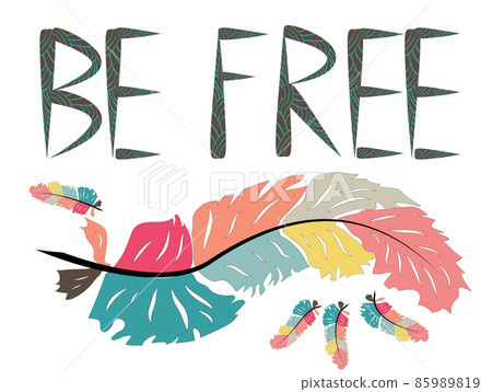 Be free. Boho art print with decorative feathers in ethnic style. 85989819