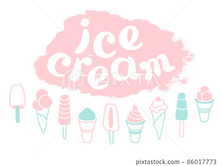 Set of cartoon ice cream and lettering. Collection of delicious ice cream. Soft art. Vector 86017773