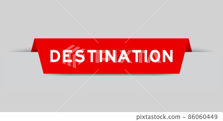 Red color inserted label with word destination on gray background Red color inserted label with word destination on gray background 86060449