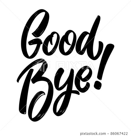 Goodbye. Lettering phrase on white background. Design element for poster, card, banner, sign. Vector illustration 86067422