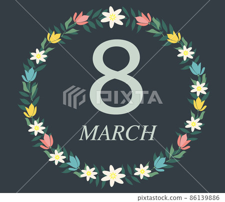 Greeting card or banner to the international womens day: Lettering March 8 with flowers wreath shape Greeting card or banner to the international womens day: Lettering March 8 with flowers wreath shape 86139886