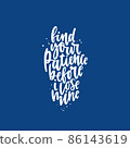Positive funny sarcastic quote hand drawn color vector lettering Find your patience before i lose mine. Abstract drawing with text isolated on yellow background. 86143619