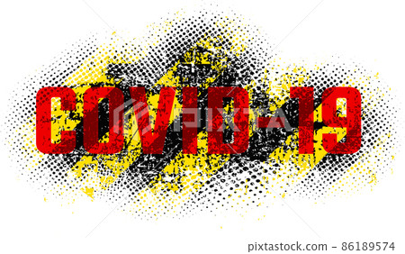 Covid 19 inscription on grunge texture with yellow and black 86189574