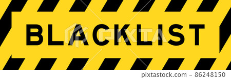 Yellow and black color with line striped label banner with word blacklist Yellow and black color with line striped label banner with word blacklist 86248150