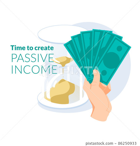 The concept of passive income. Time to create income. The human hand holds a pack of dollars. Large hourglass in the background. Income growth concept. Flat vector illustration. 86250933