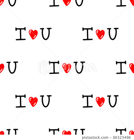 seamless pattern with inscription I love you. Vector illustration seamless pattern with inscription I love you. Vector illustration 86323496