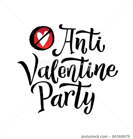 Anti Valentines Party Black Lettering White background. Poster for Event Anti Valentines Party Black Lettering White background. Poster for Event 86360679