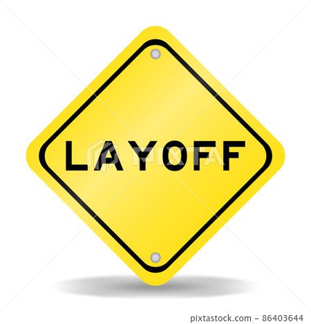 Yellow color transportation sign with word layoff on white background Yellow color transportation sign with word layoff on white background 86403644