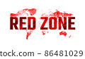 Grunge shabby inscription red zone on world map in red color design flat style vector illustration, isolated on white. 86481029
