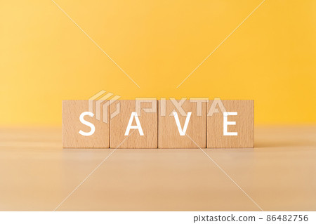 Building blocks with "SAVE" written on them Building blocks with "SAVE" written on them 86482756