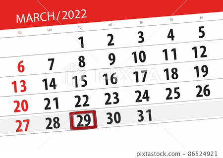 Calendar planner for the month march 2022, deadline day, 29, tuesday 86524921