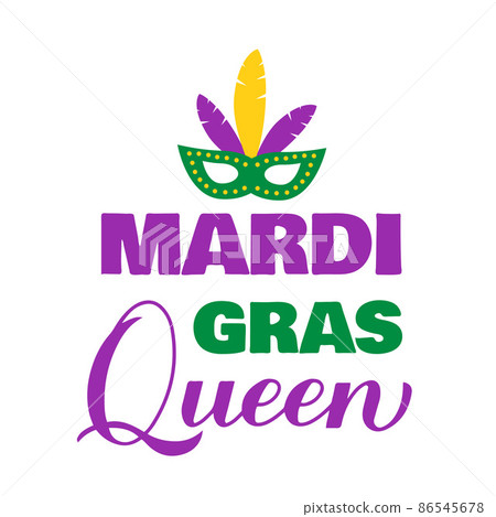 Mardi Gras Queen lettering and mask with feather. Funny Fat Tuesday quote typography poster. Traditional carnival in New Orleans. Vector template for banner, greeting card, flyer, party invitation Mardi Gras Queen lettering and mask with feather. Funny Fat Tuesday quote typography poster. Traditional carnival in New Orleans. Vector template for banner, greeting card, flyer, party invitation 86545678
