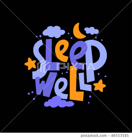 Sleep well - vector slogan stylized typography. Sweet dream concept, self care poster. Sleep well - vector slogan stylized typography. Sweet dream concept, self care poster. 86553585