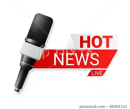 Microphone for hot news Microphone for hot news 86564143
