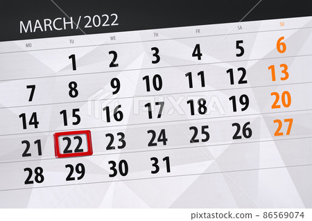 Calendar planner for the month march 2022, deadline day, 22, tuesday 86569074
