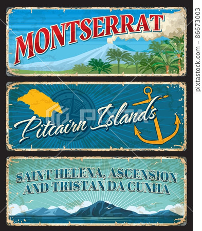 Montserrat, Pitcairn Islands and Saint Helena, Ascension and Tristan Da Cunha travel stickers and plates. Britain territories retro tin sign, grunge vector plate with volcano, anchor and mountains 86673003