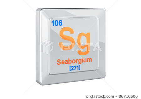 Seaborgium Sg, chemical element sign. 3D rendering Seaborgium Sg, chemical element sign. 3D rendering 86710600