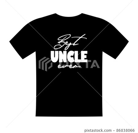 Best uncle ever, T shirt lettering, greeting print template. Gift for uncle birthday, saying for tshirt, sweatshirt, wear. Vector isolated illustration Best uncle ever, T shirt lettering, greeting print template. Gift for uncle birthday, saying for tshirt, sweatshirt, wear. Vector isolated illustration 86838066