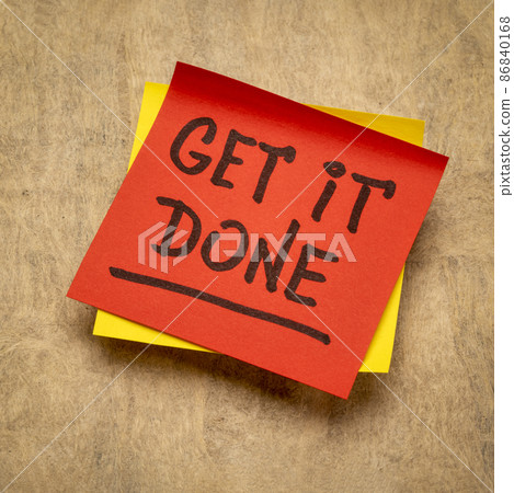 get it done advice or reminder on a sticky note get it done advice or reminder on a sticky note 86840168