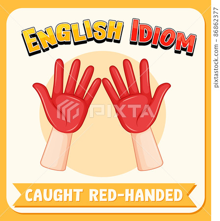 English idiom with caught red-handed 86862377