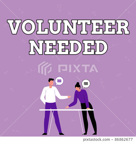 Sign displaying Volunteer Needed. Conceptual photo Volunteer Needed Partners Sharing New Ideas For Skill Improvement Work Strategies. Sign displaying Volunteer Needed. Conceptual photo Volunteer Needed Partners Sharing New Ideas For Skill Improvement Work Strategies. 86862677