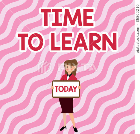 Sign displaying Time To Learn. Business showcase Obtain new knowledge or skill Educational or career growth Beautiful Lady Standing Holding Whiteboard Presenting New Announcement. 86863216