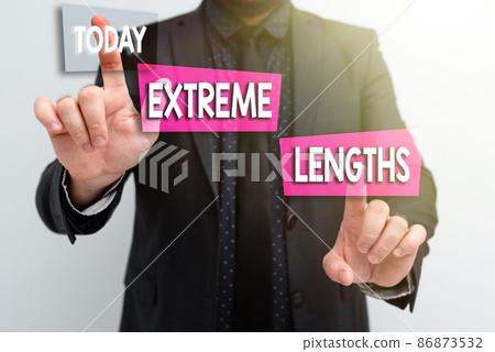 Writing displaying text Extreme Lengths. Business showcase Make a great or extreme effort to do something better Presenting New Plans And Ideas Demonstrating Planning Process 86873532