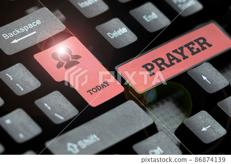 Text sign showing Prayer. Internet Concept solemn request for help or expression of thanks addressed to God Typing Program Schedule, Retyping And Debugging Program String Codes 86874139