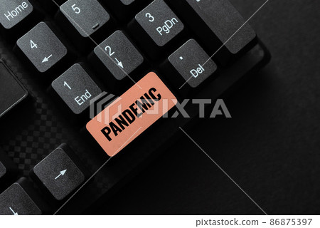 Text caption presenting Pandemic. Business idea occurring over a wide area affecting high proportion of population Creating Business Data Storage, Typing Budget And Spending Record Text caption presenting Pandemic. Business idea occurring over a wide area affecting high proportion of population Creating Business Data Storage, Typing Budget And Spending Record 86875397