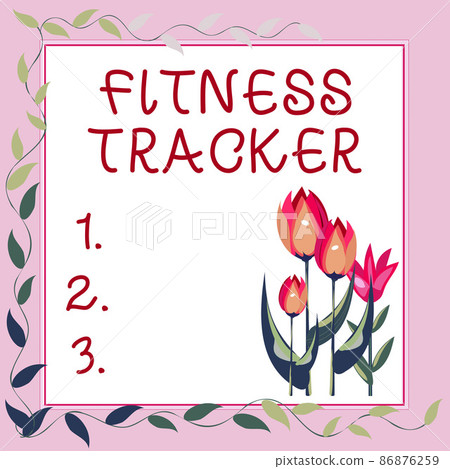 Text showing inspiration Fitness Tracker. Business idea device that records a persons daily physical activity Frame Decorated With Colorful Flowers And Foliage Arranged Harmoniously. 86876259