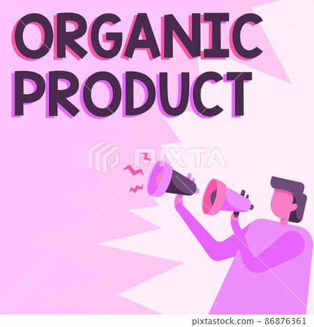 Text caption presenting Organic Product. Conceptual photo made from materials produced by organic agriculture Businessman Drawing Holding A Pair Of Megaphones Making New Announcement. 86876361