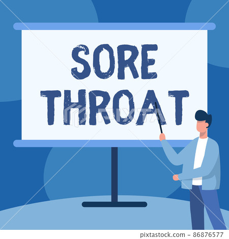 Sign displaying Sore Throat. Business approach Inflammation ot the pharynx and fauces resulted from an irritation Teacher In Jacket Drawing Standing Pointing Stick At Whiteboard. 86876577