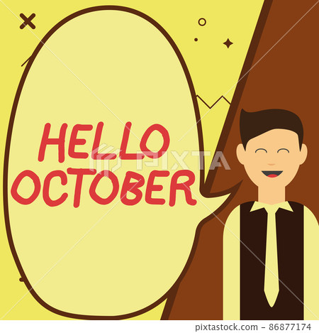 Inspiration showing sign Hello October. Business showcase Last Quarter Tenth Month 30days Season Greeting Illustration Of Businessman Presenting Ideas To Empty Chat Cloud. Inspiration showing sign Hello October. Business showcase Last Quarter Tenth Month 30days Season Greeting Illustration Of Businessman Presenting Ideas To Empty Chat Cloud. 86877174