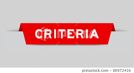 Red color inserted label with word criteria on gray background Red color inserted label with word criteria on gray background 86972416