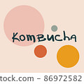Kombucha drink lettering and colorful circles. Hand written vector logo, calligraphy. Healthy delicious summer beverage. Fermented drink made with tea, sugar, bacteria and yeast  86972582