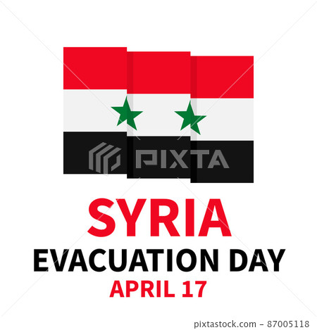 Syria Evacuation Day typography poster with flag. National holiday celebrated on April 17. Vector template for banner, greeting card, flyer, etc Syria Evacuation Day typography poster with flag. National holiday celebrated on April 17. Vector template for banner, greeting card, flyer, etc 87005118