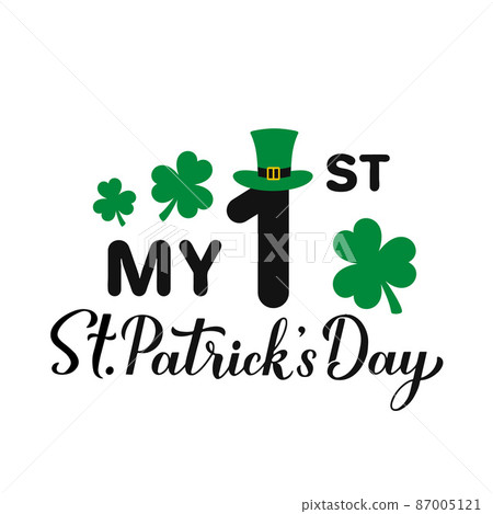 My 1st St. Patricks Day calligraphy lettering isolated on white. Baby first Saint Patrick Day . Vector template for typography poster, banner, greeting card, sticker, kids clothes, etc My 1st St. Patricks Day calligraphy lettering isolated on white. Baby first Saint Patrick Day . Vector template for typography poster, banner, greeting card, sticker, kids clothes, etc 87005121