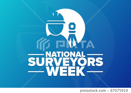 National Surveyors Week. Holiday concept. Template for background, banner, card, poster with text National Surveyors Week. Holiday concept. Template for background, banner, card, poster with text 87075919