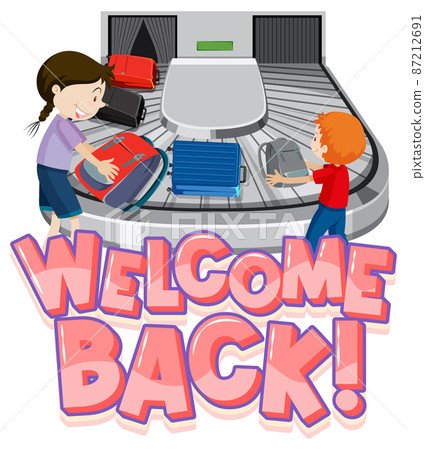 Welcome Back typography design with baggage carousel Welcome Back typography design with baggage carousel 87212691