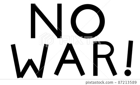 NO WAR Opposition to War [Image of Anti-War] 87213589