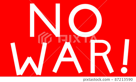 NO WAR Opposition to War [Image of Anti-War] 87213590